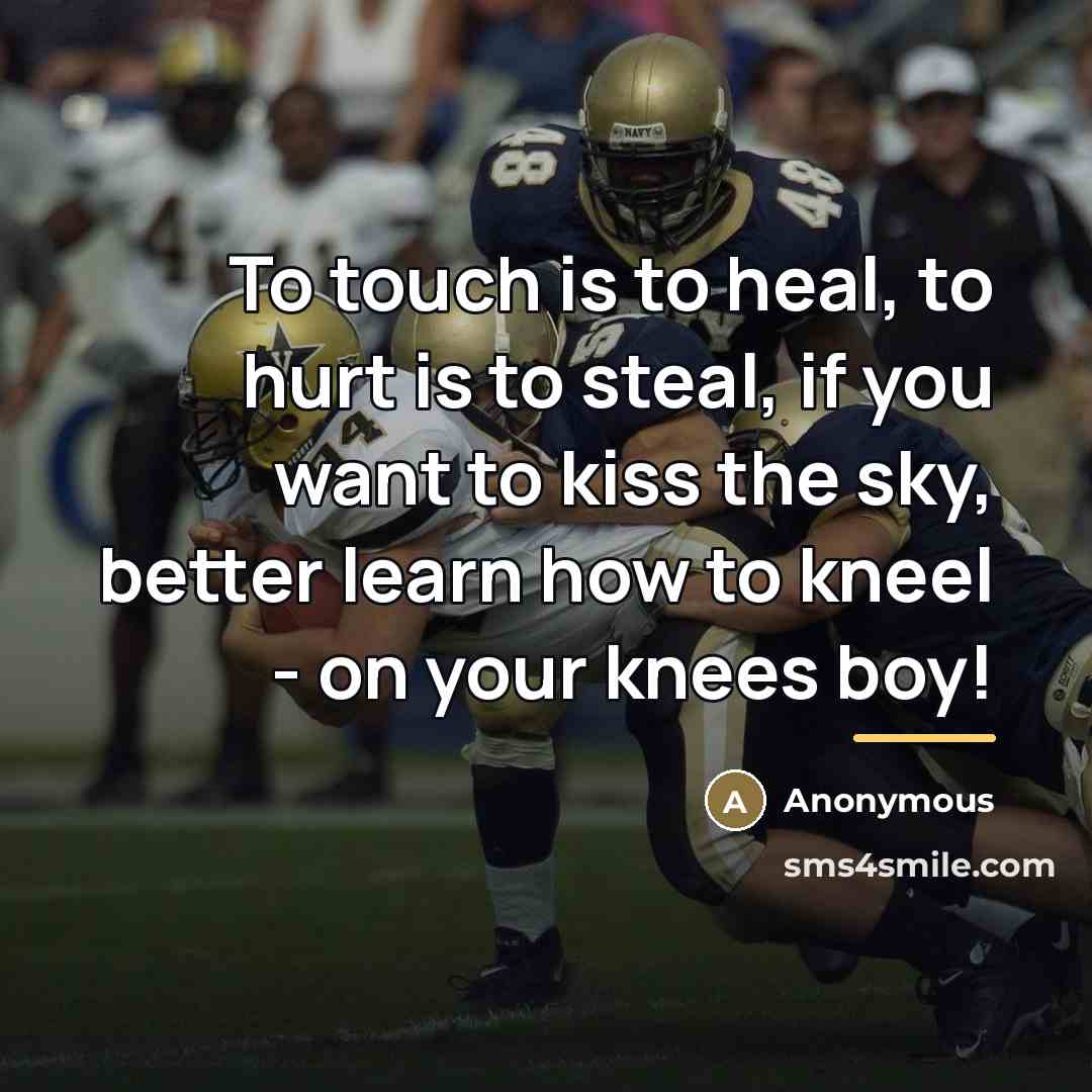“To touch is to heal, to hurt is to steal,…” quote by Anonymous