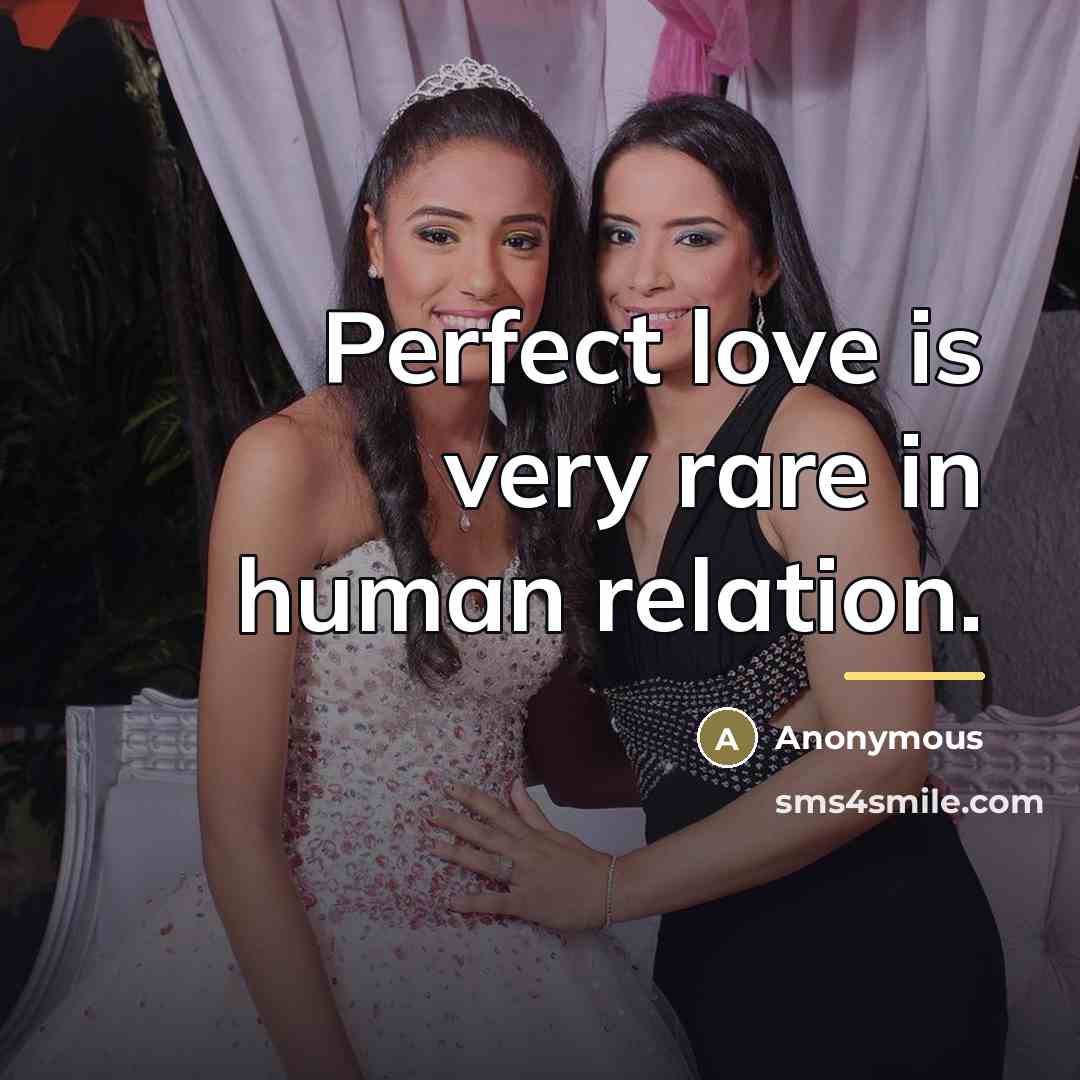 “Perfect love is very rare in human relation.…” quote by Anonymous