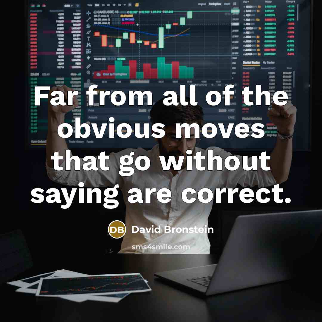 “Far from all of the obvious moves that go without…” quote by David Bronstein