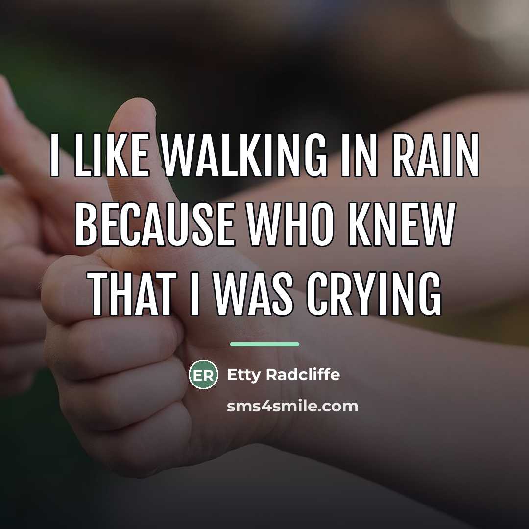 “I like walking in rain because who knew that I…” quote by Etty Radcliffe