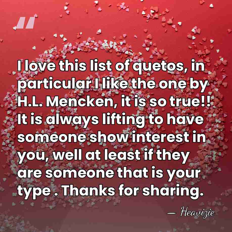 I love this list of quetos, in particular I like the one&hellip; - Heavizie