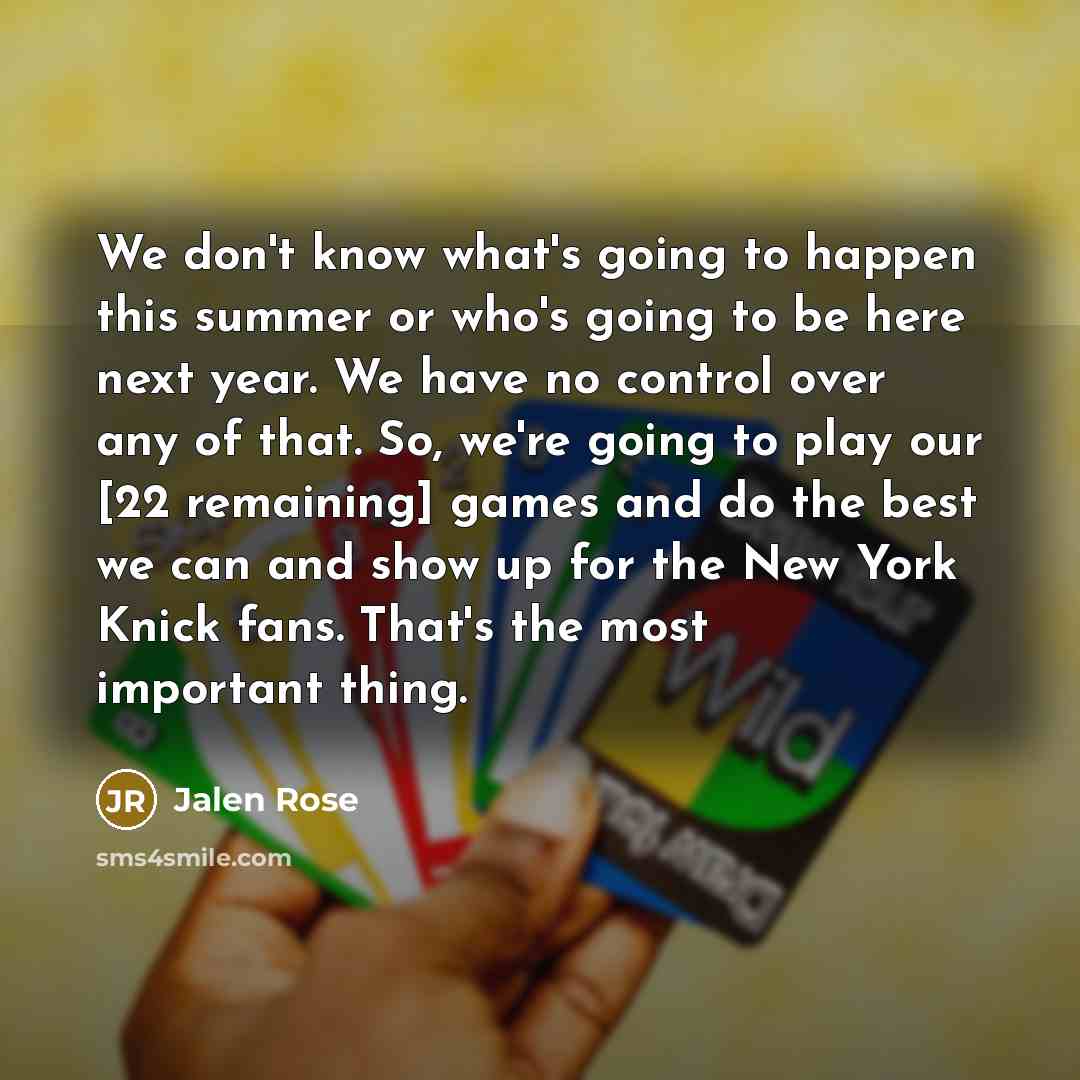 “We don't know what's going to happen this summer or…” quote by Jalen Rose