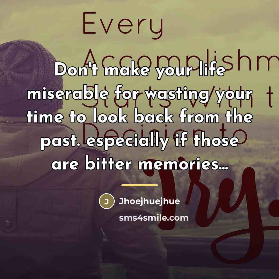 “Don't make your life miserable for wasting your time to…” quote by Jhoejhuejhue