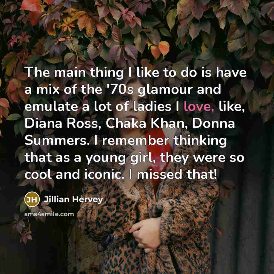 “The main thing I like to do is have a…” quote by Jillian Hervey