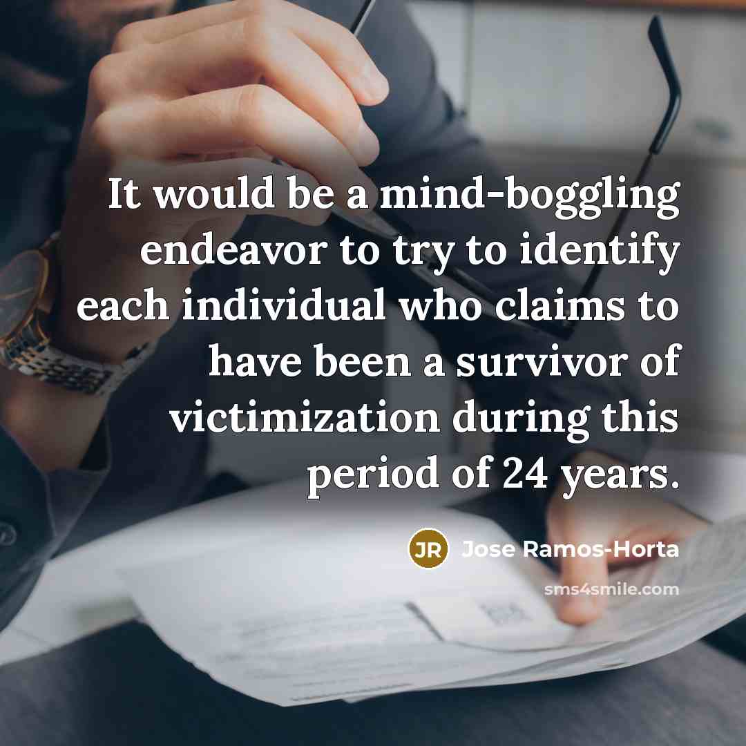 “It would be a mind-boggling endeavor to try to identify…” quote by Jose Ramos-Horta