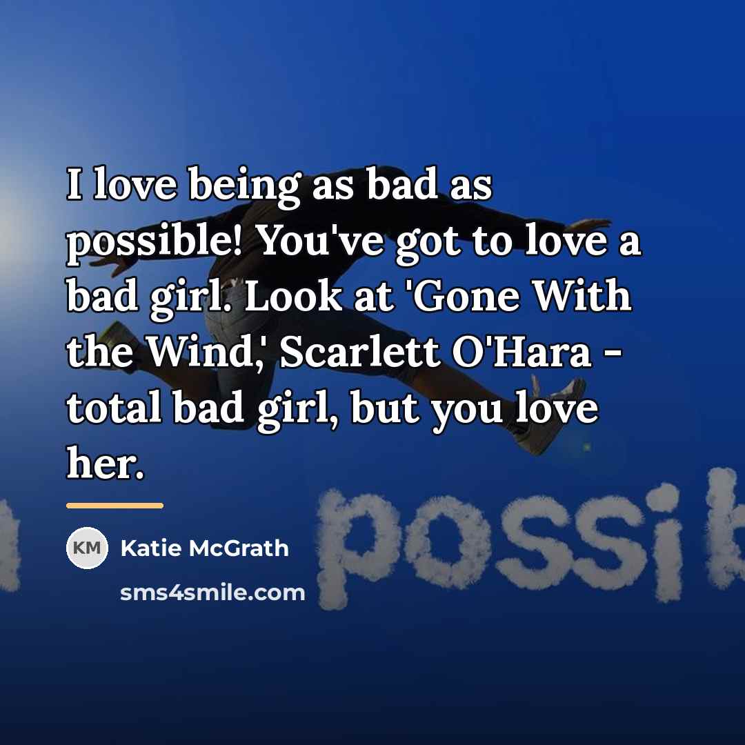 “I love being as bad as possible! You've got to…” quote by Katie McGrath