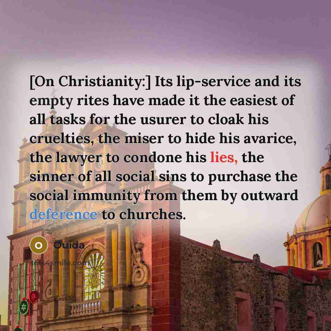 “[On Christianity:] Its lip-service and its empty rites have made…” quote by Ouida