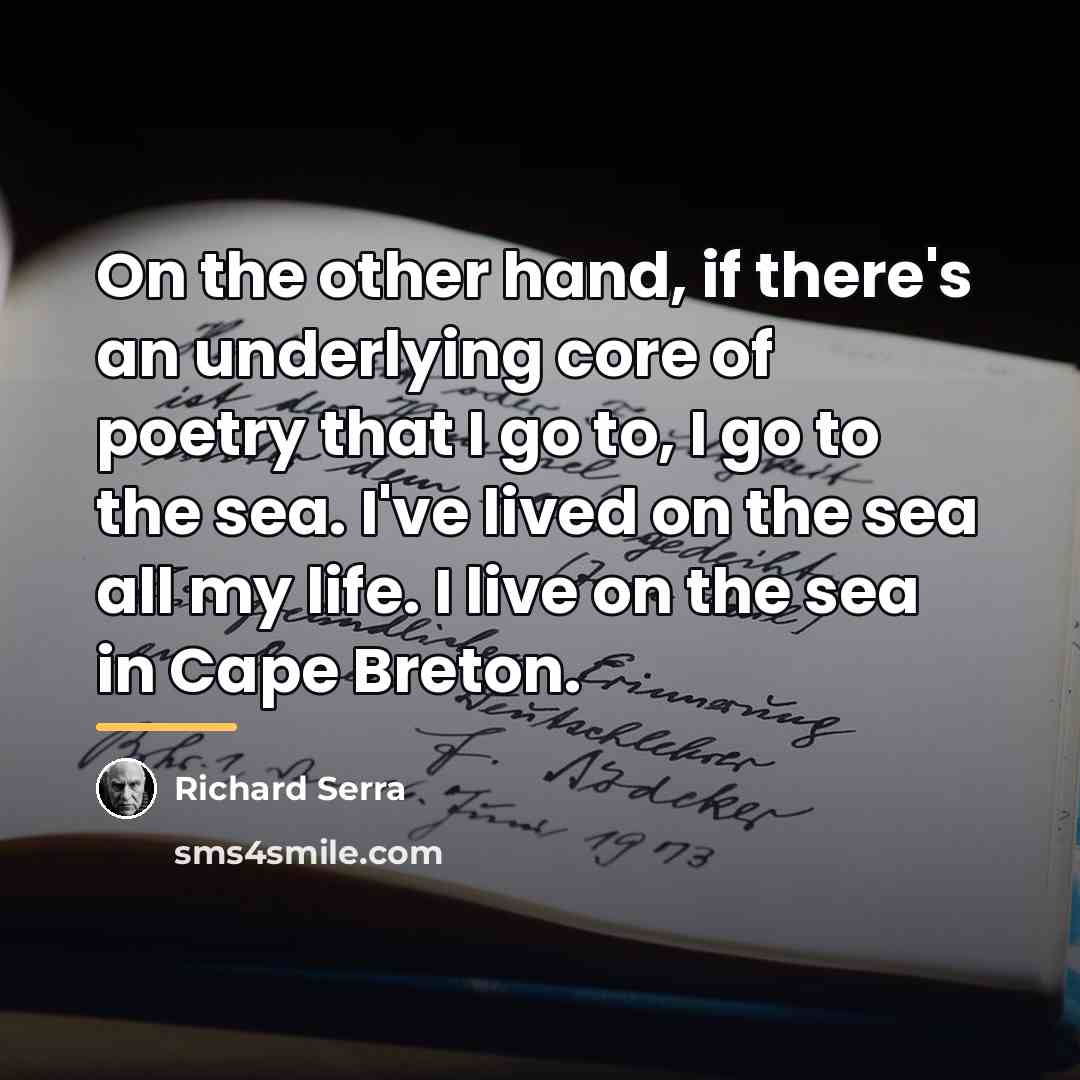 “On the other hand, if there's an underlying core of…” quote by Richard Serra