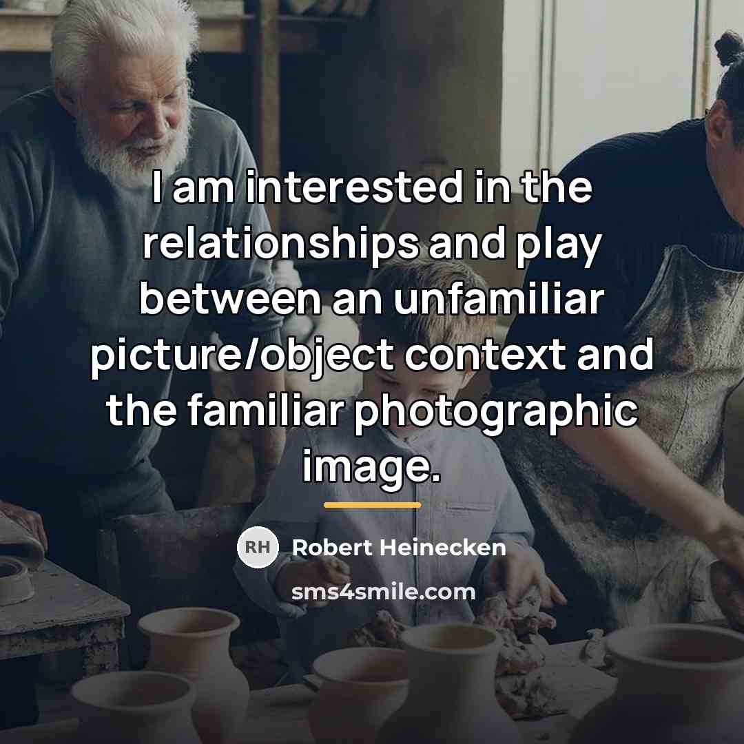 “I am interested in the relationships and play between an…” quote by Robert Heinecken