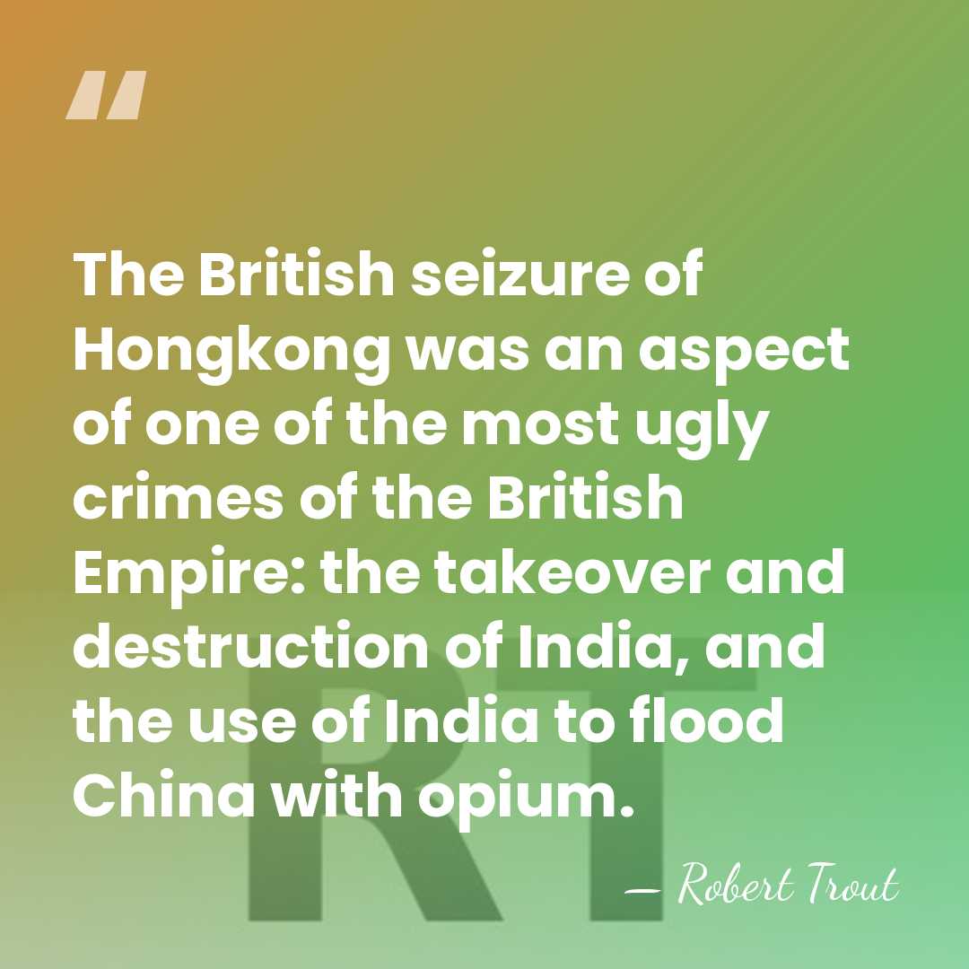 The British seizure of Hongkong was an aspect of one of the&hellip; - Robert Trout