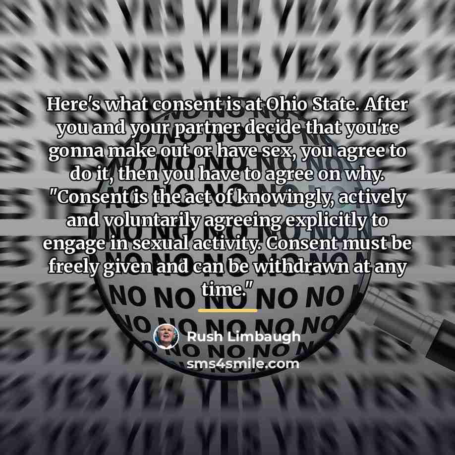 “Here's what consent is at Ohio State. After you and…” quote by Rush Limbaugh