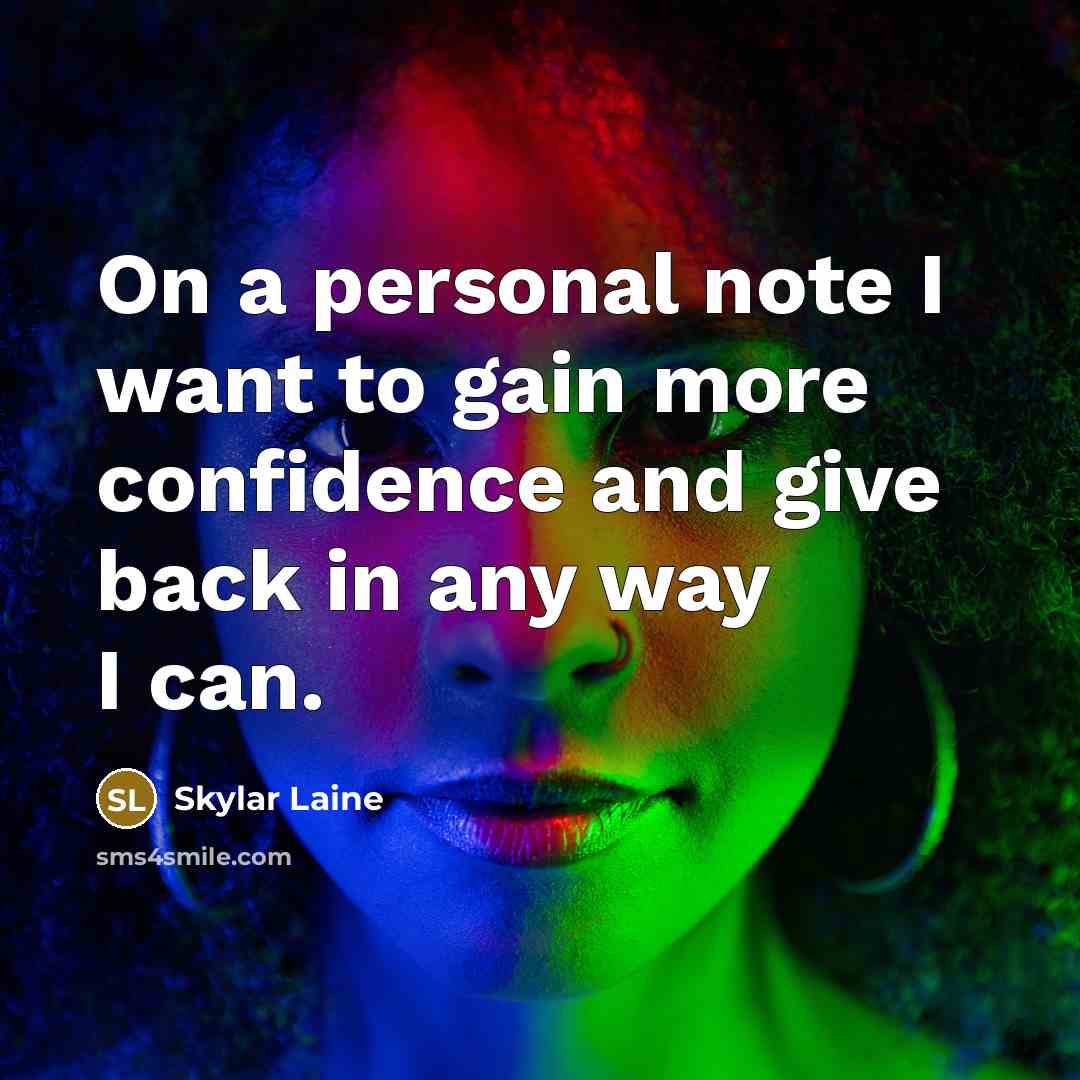 “On a personal note I want to gain more confidence…” quote by Skylar Laine