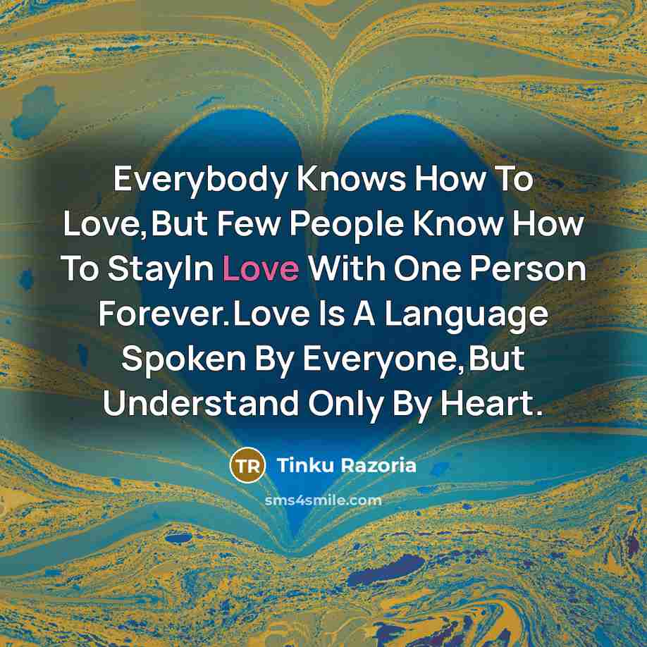 “Everybody Knows How To Love,But Few People Know How To…” quote by Tinku Razoria