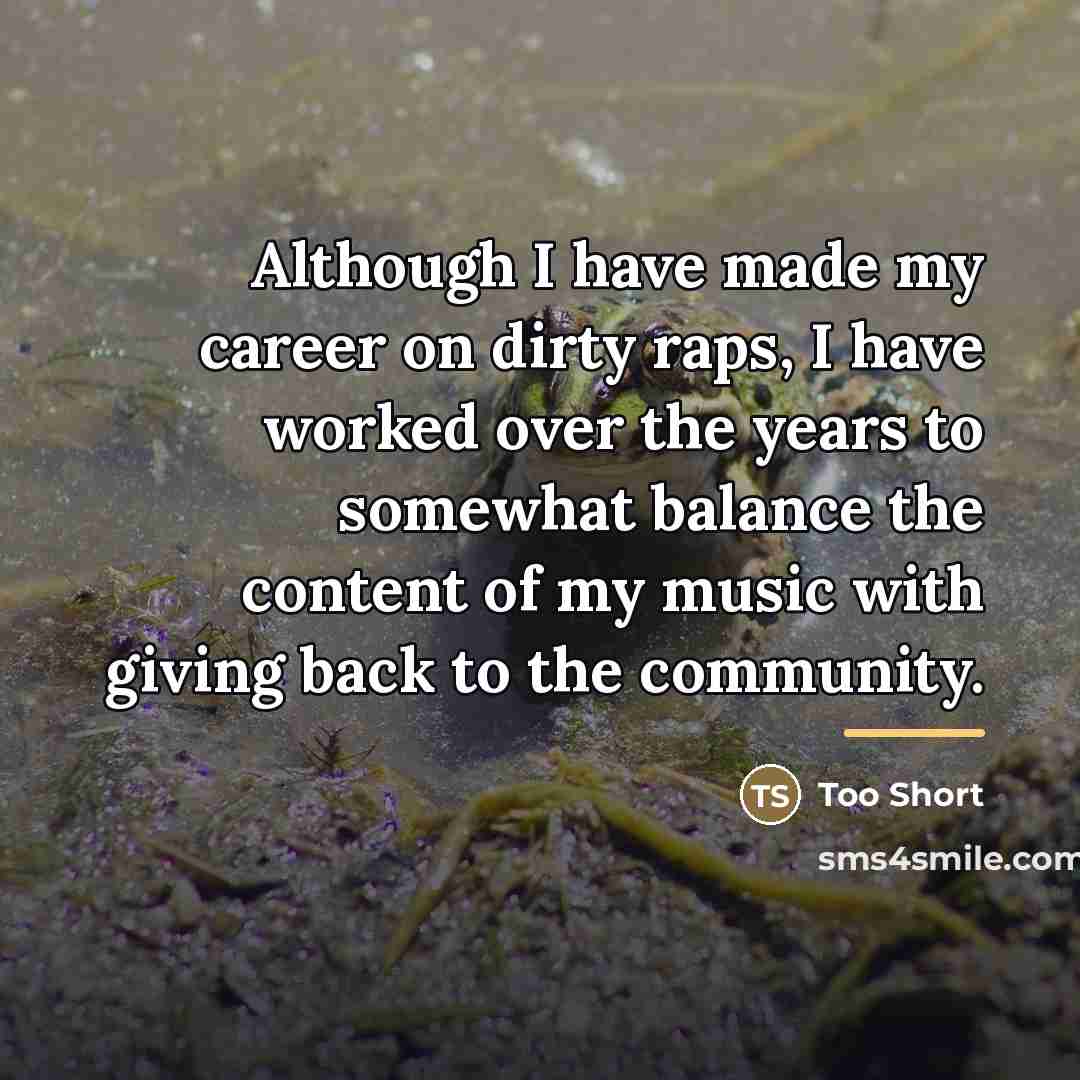 “Although I have made my career on dirty raps, I…” quote by Too Short