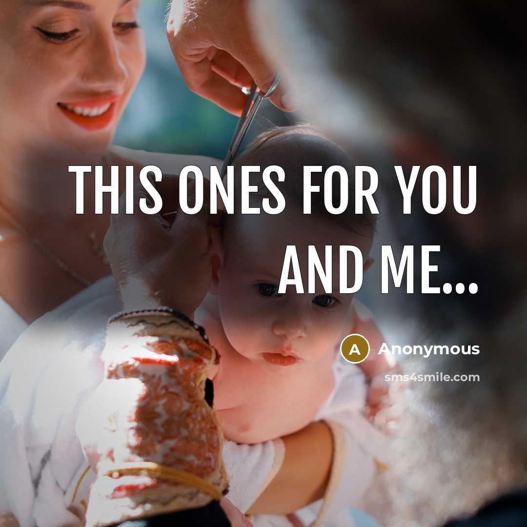 “This ones for you and me...” quote by Anonymous