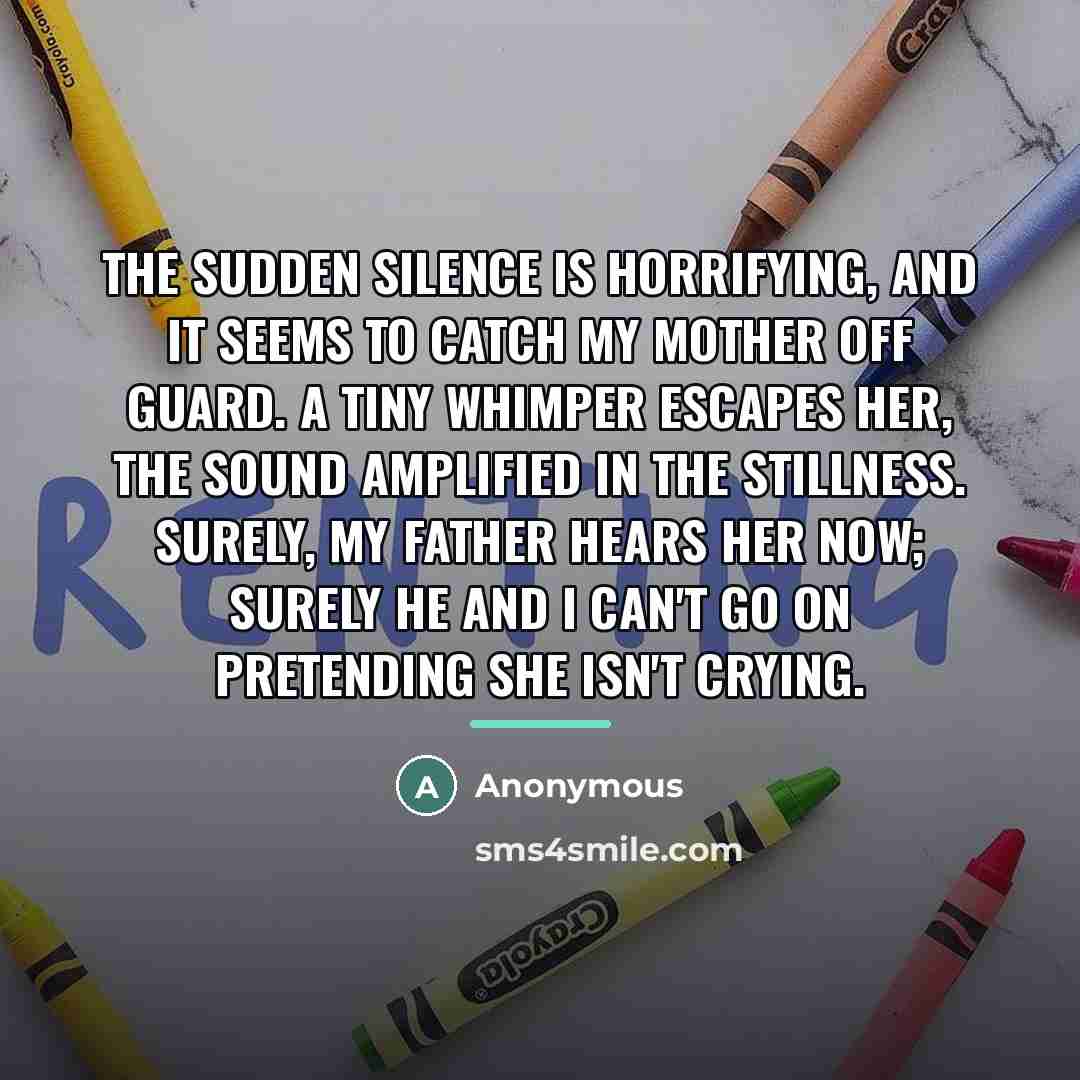 “The sudden silence is horrifying, and it seems to catch…” quote by Anonymous