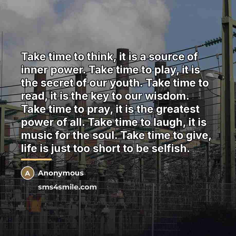 “Take time to think, it is a source of inner…” quote by Anonymous