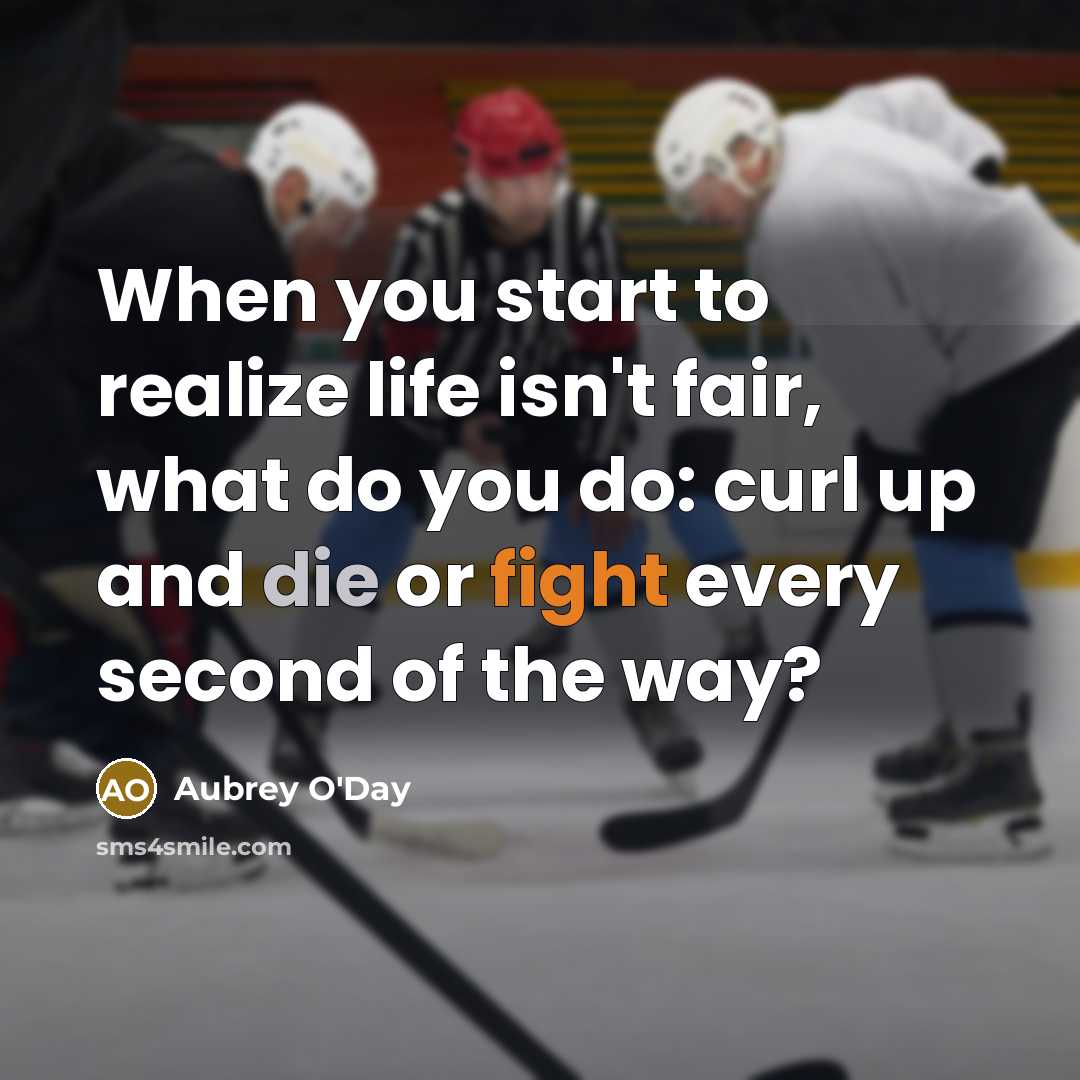 “When you start to realize life isn't fair, what do…” quote by Aubrey O'Day
