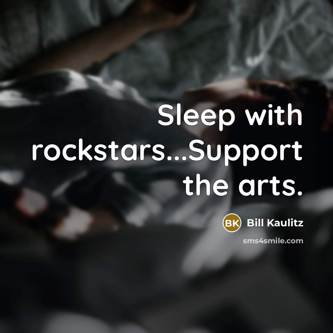 “Sleep with rockstars...Support the arts.…” quote by Bill Kaulitz