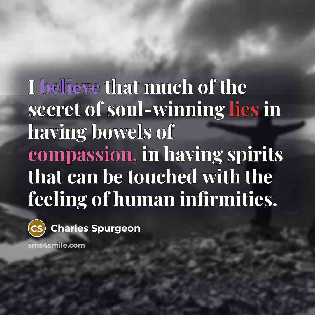 “I believe that much of the secret of soul-winning lies…” quote by Charles Spurgeon