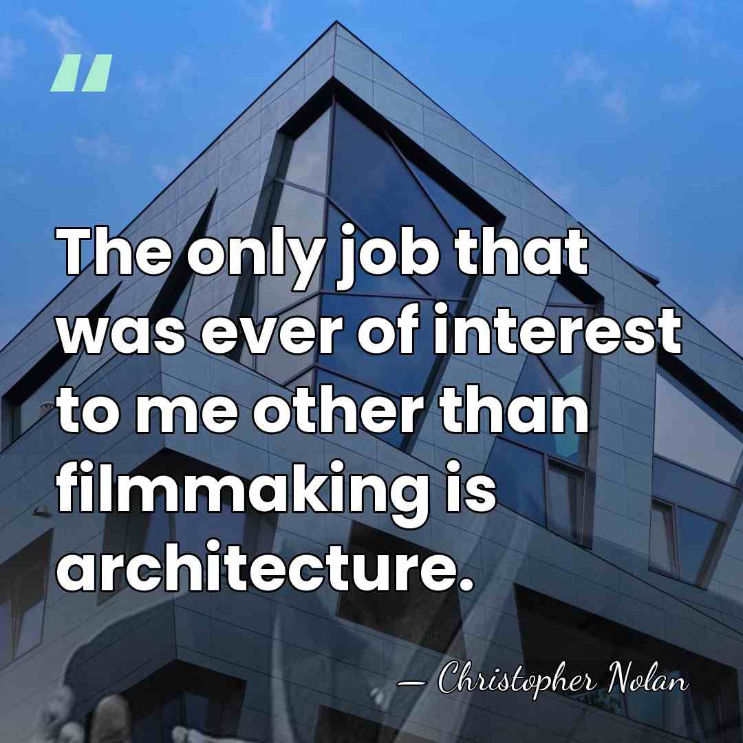 The only job that was ever of interest to me other than&hellip; - Christopher Nolan