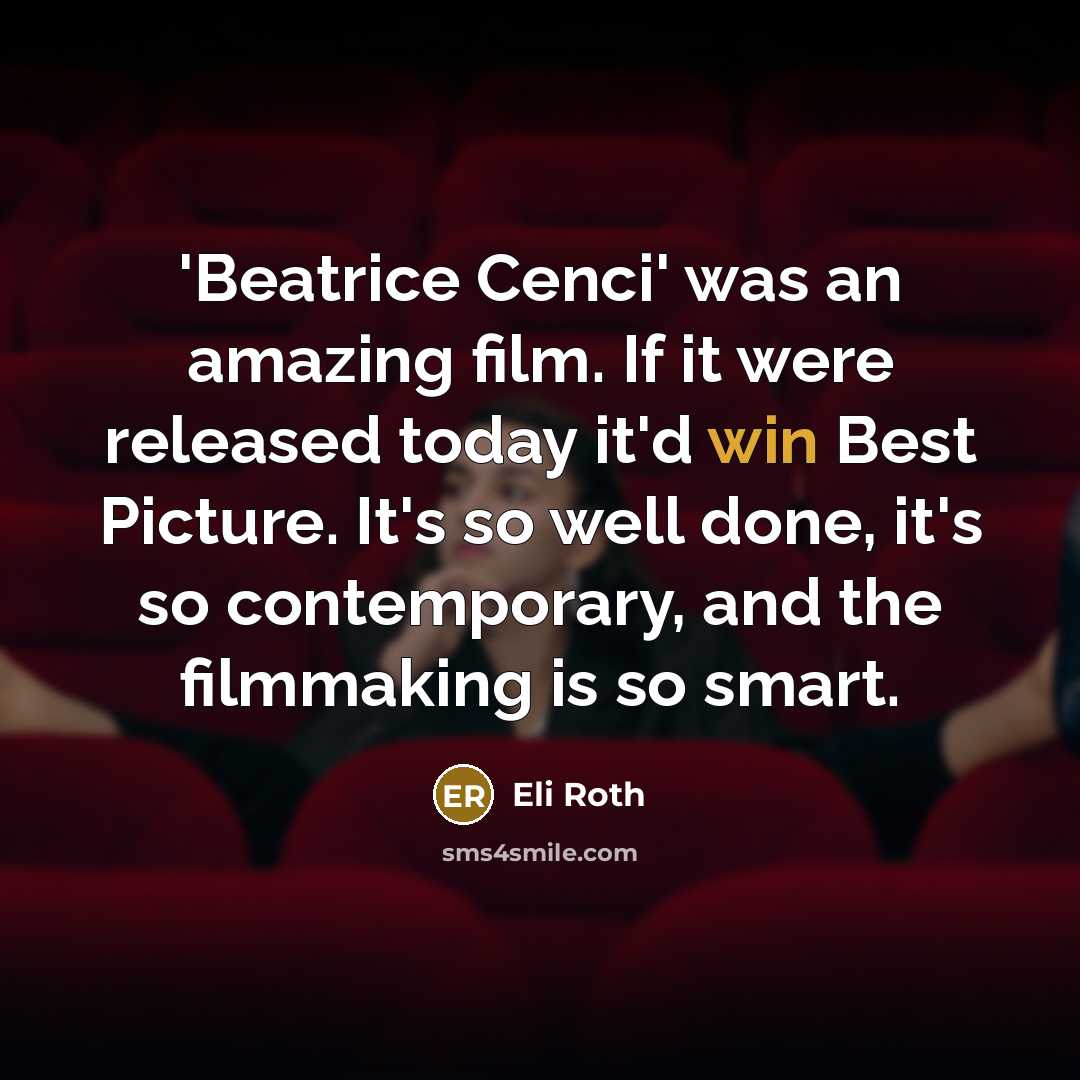 “'Beatrice Cenci' was an amazing film. If it were released…” quote by Eli Roth