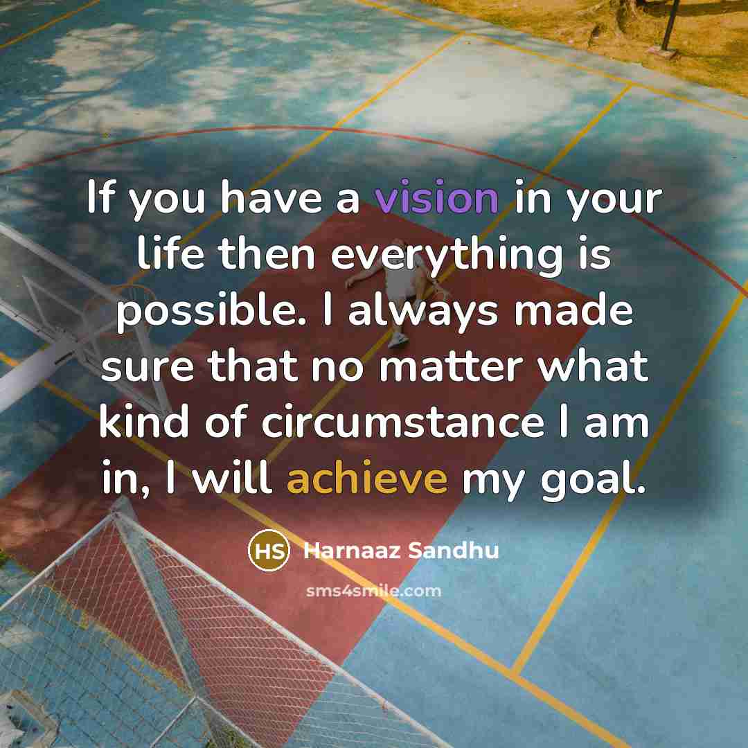 “If you have a vision in your life then everything…” quote by Harnaaz Sandhu