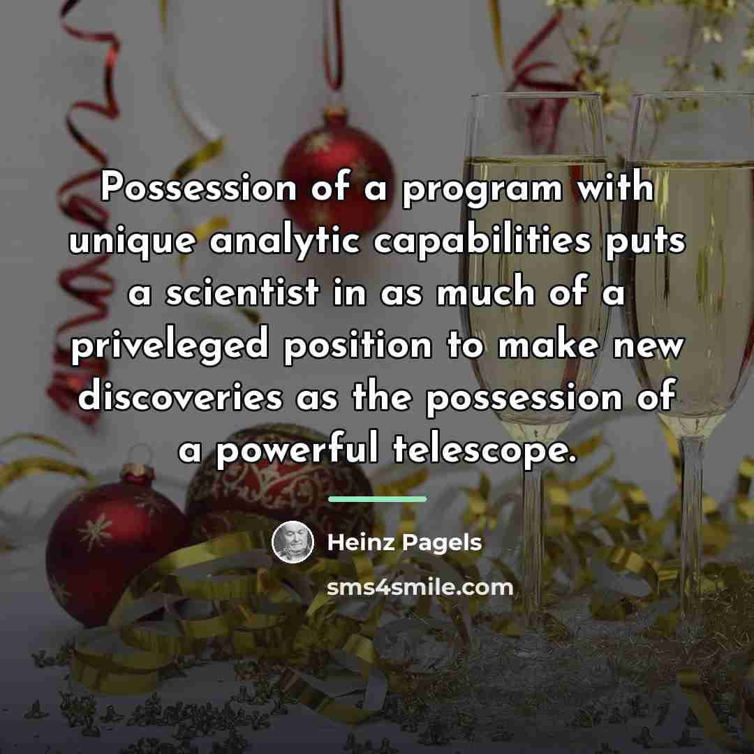 “Possession of a program with unique analytic capabilities puts a…” quote by Heinz Pagels