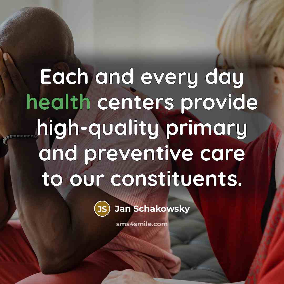“Each and every day health centers provide high-quality primary and…” quote by Jan Schakowsky