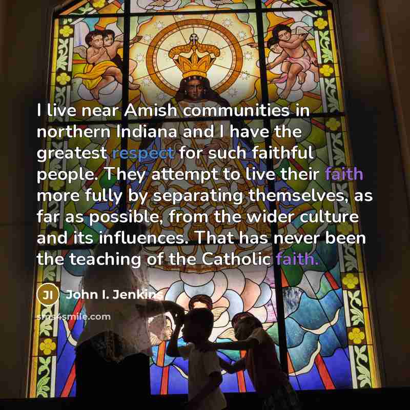 “I live near Amish communities in northern Indiana and I…” quote by John I. Jenkins