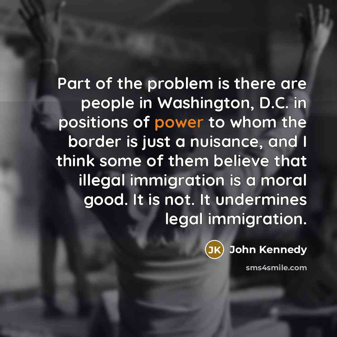 “Part of the problem is there are people in Washington,…” quote by John Kennedy