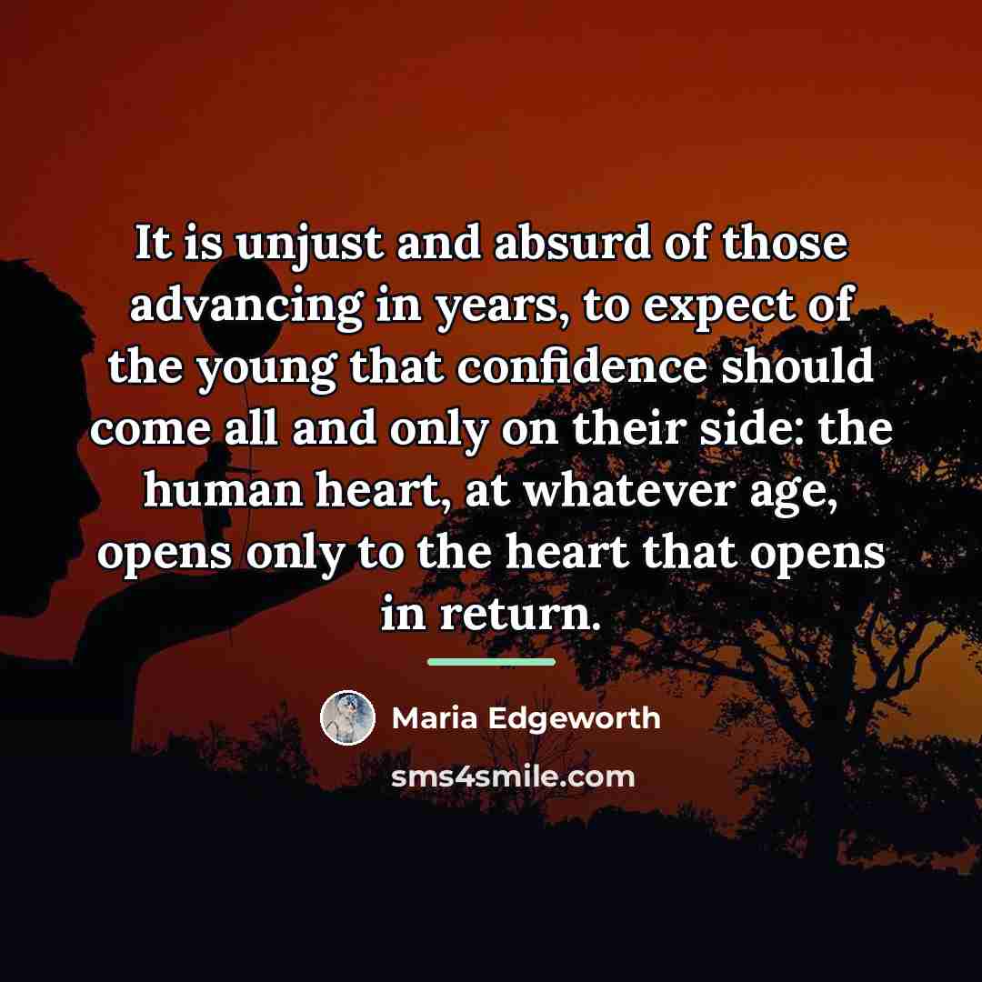 “It is unjust and absurd of those advancing in years,…” quote by Maria Edgeworth