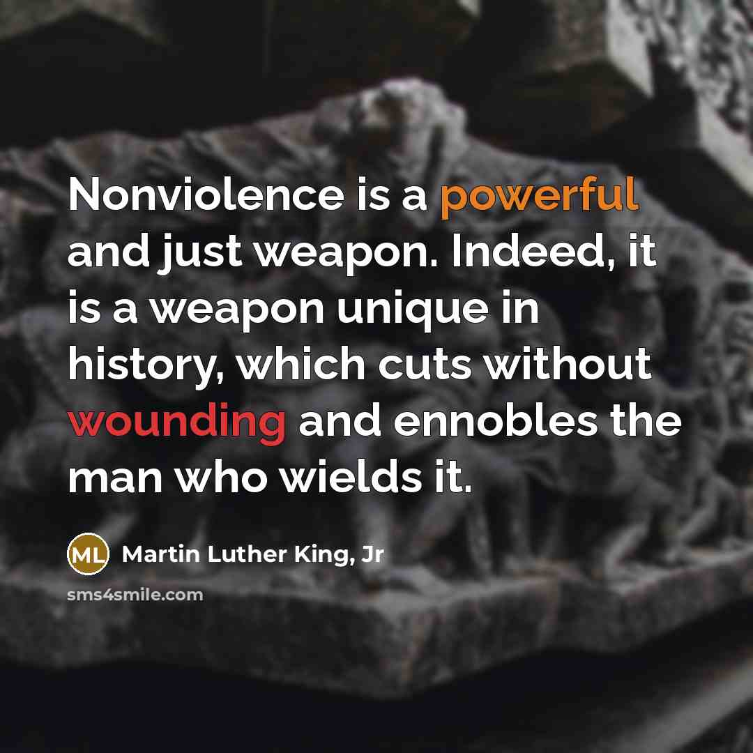 “Nonviolence is a powerful and just weapon. Indeed, it is…” quote by Martin Luther King, Jr