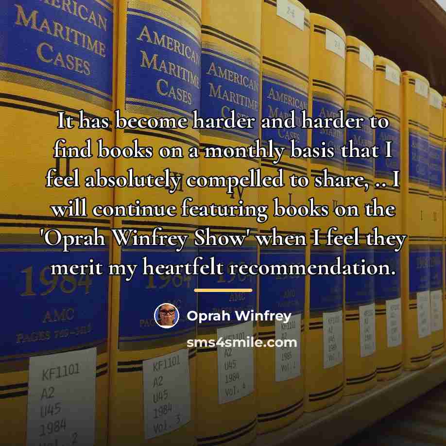 “It has become harder and harder to find books on…” quote by Oprah Winfrey