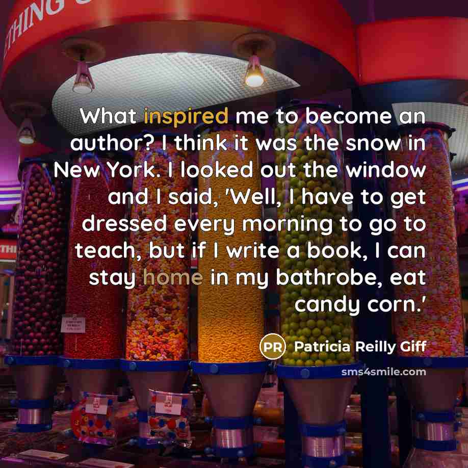 “What inspired me to become an author? I think it…” quote by Patricia Reilly Giff