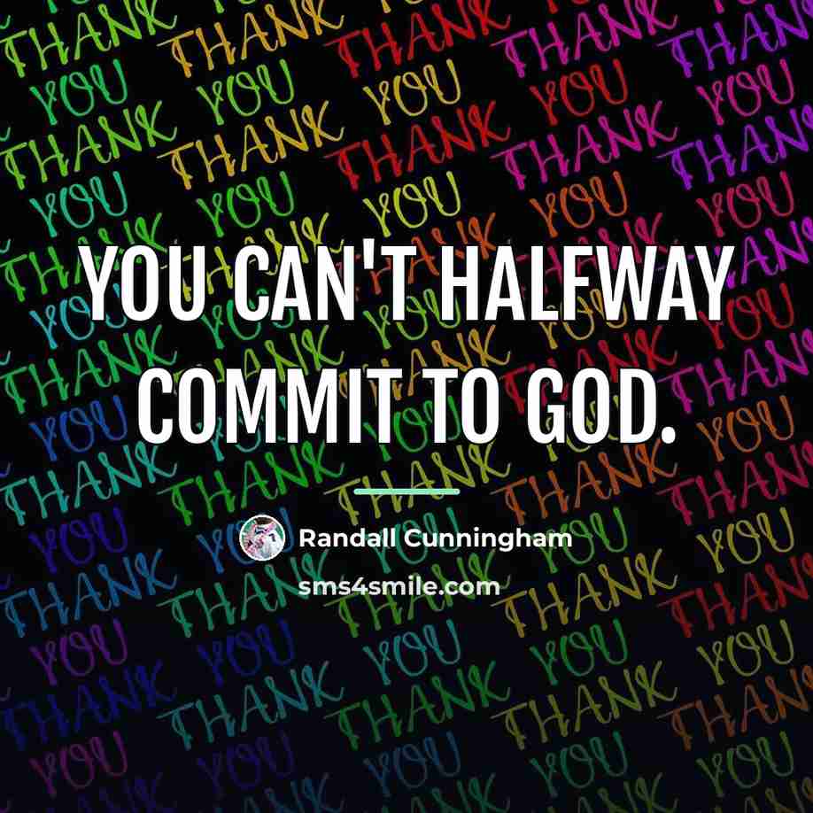 “You can't halfway commit to God.…” quote by Randall Cunningham