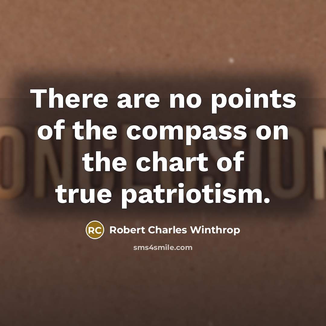 “There are no points of the compass on the chart…” quote by Robert Charles Winthrop