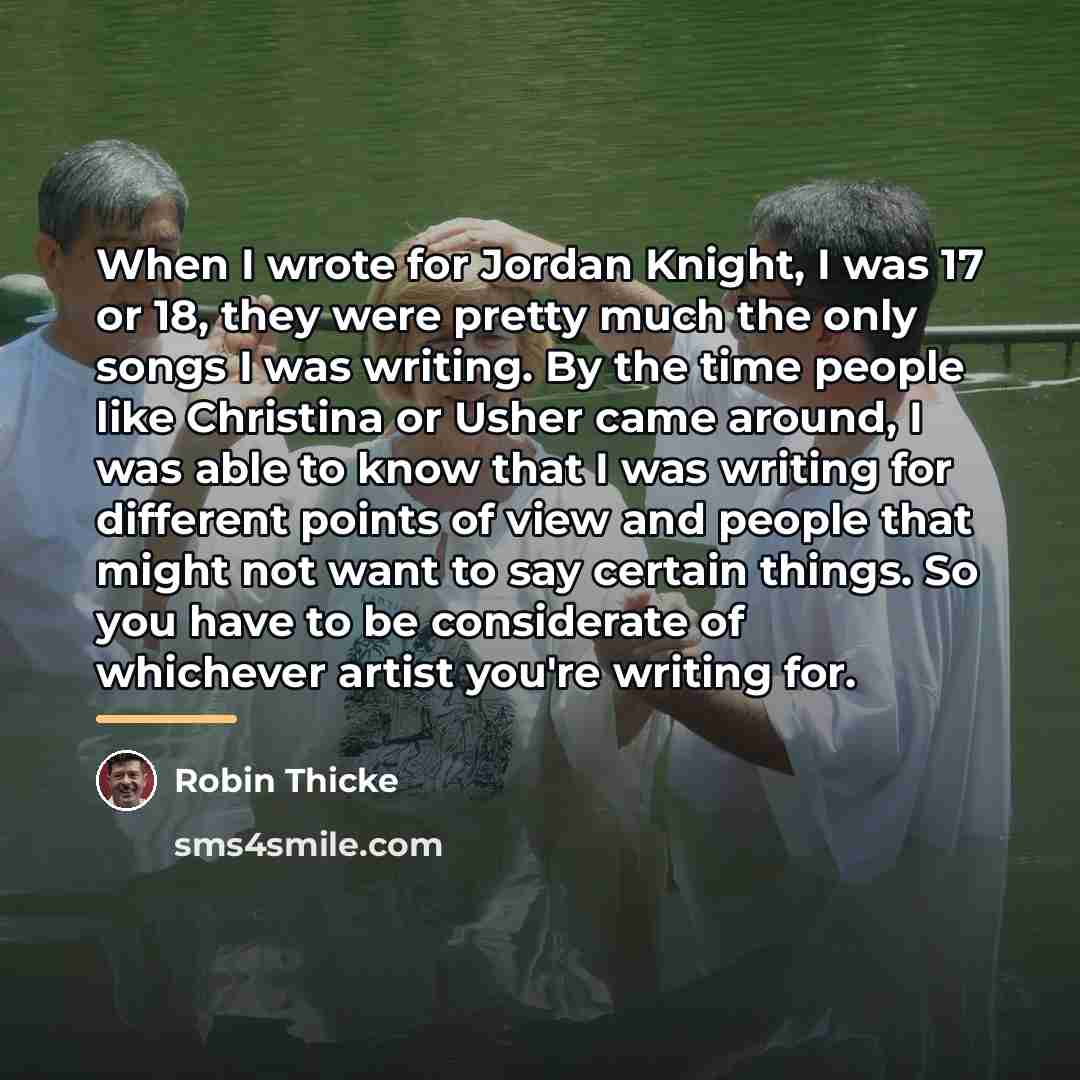 “When I wrote for Jordan Knight, I was 17 or…” quote by Robin Thicke