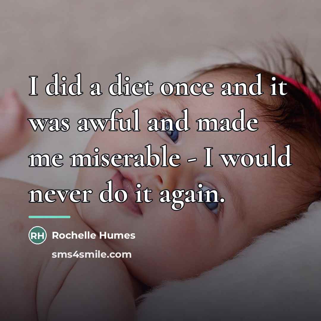 “I did a diet once and it was awful and…” quote by Rochelle Humes