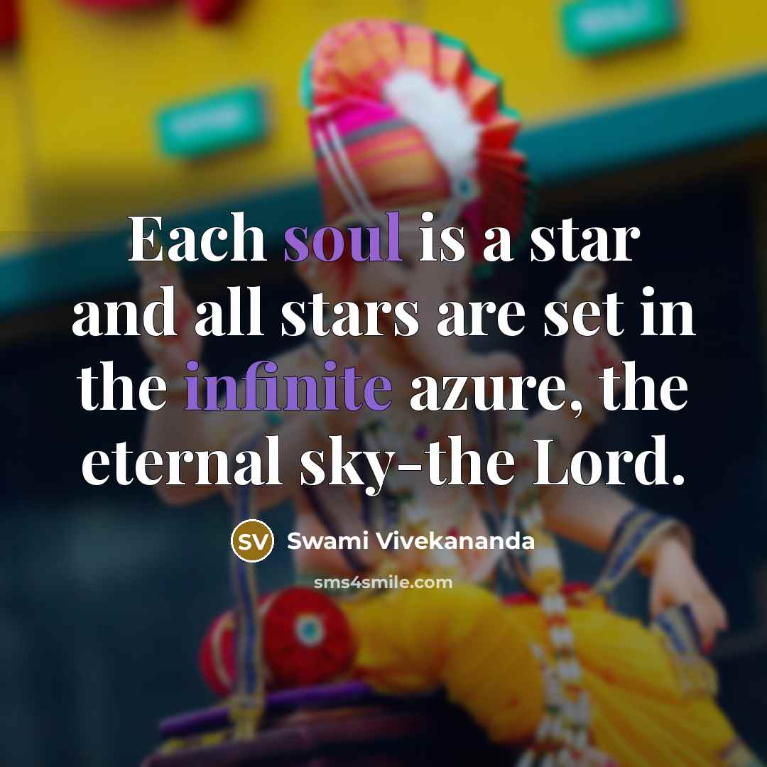 “Each soul is a star and all stars are set…” quote by Swami Vivekananda