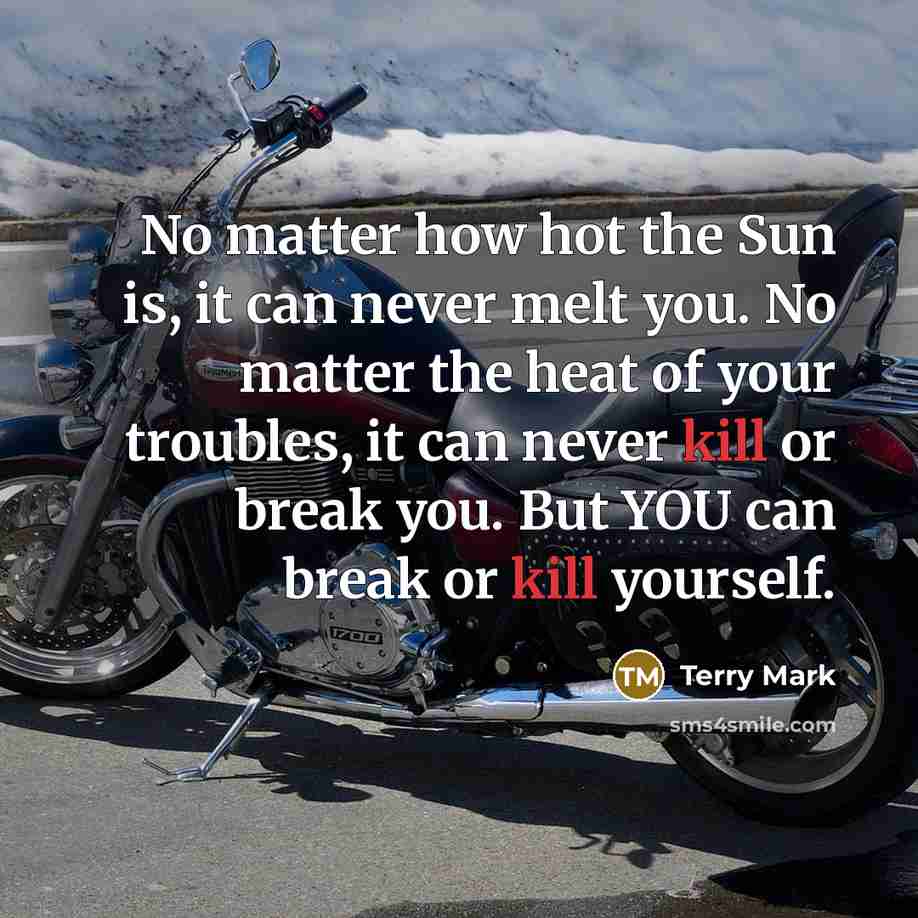 “No matter how hot the Sun is, it can never…” quote by Terry Mark