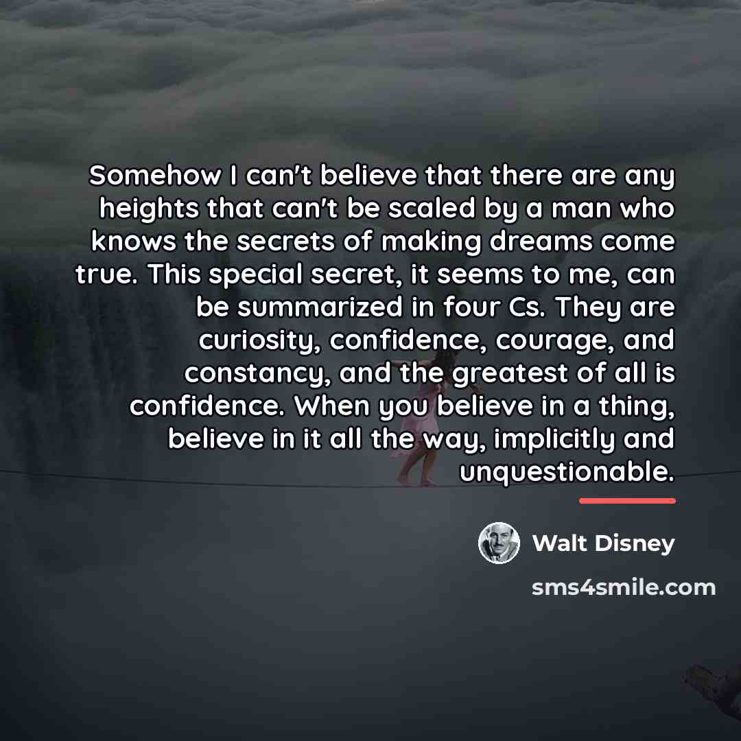 “Somehow I can't believe that there are any heights that…” quote by Walt Disney