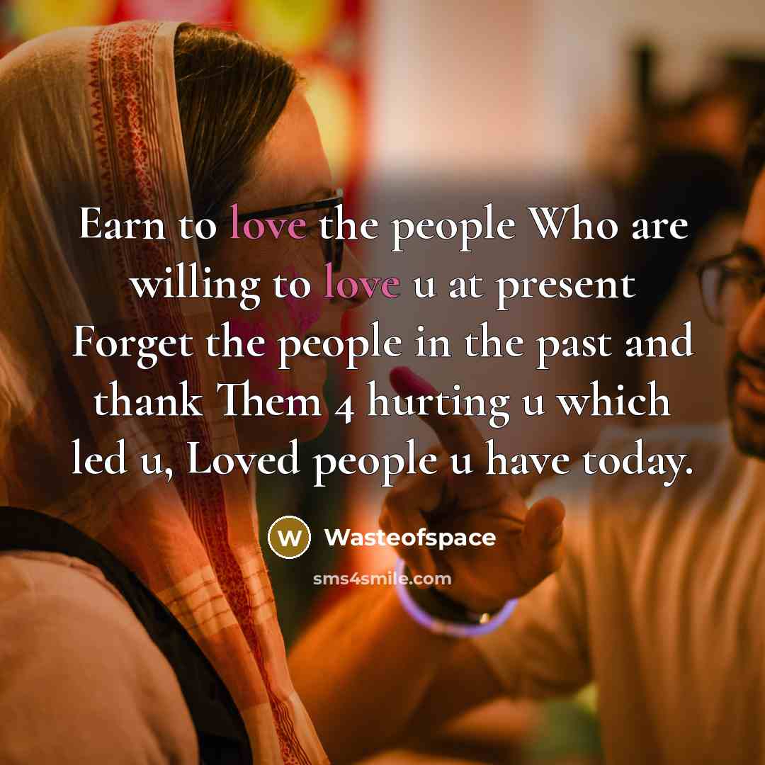 “Earn to love the people Who are willing to love…” quote by Wasteofspace