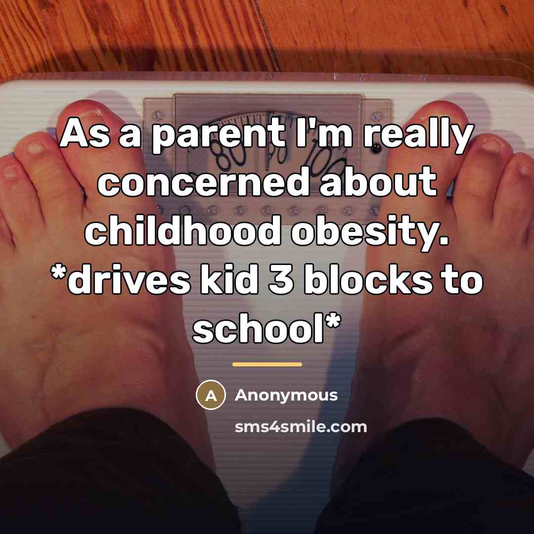 “As a parent I'm really concerned about childhood obesity. *drives…” quote by Anonymous