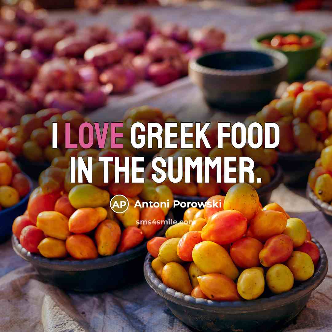 “I love Greek food in the summer.…” quote by Antoni Porowski