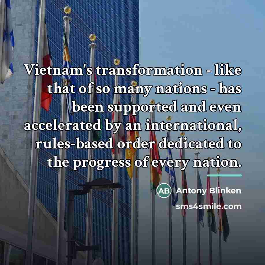 “Vietnam's transformation - like that of so many nations -…” quote by Antony Blinken