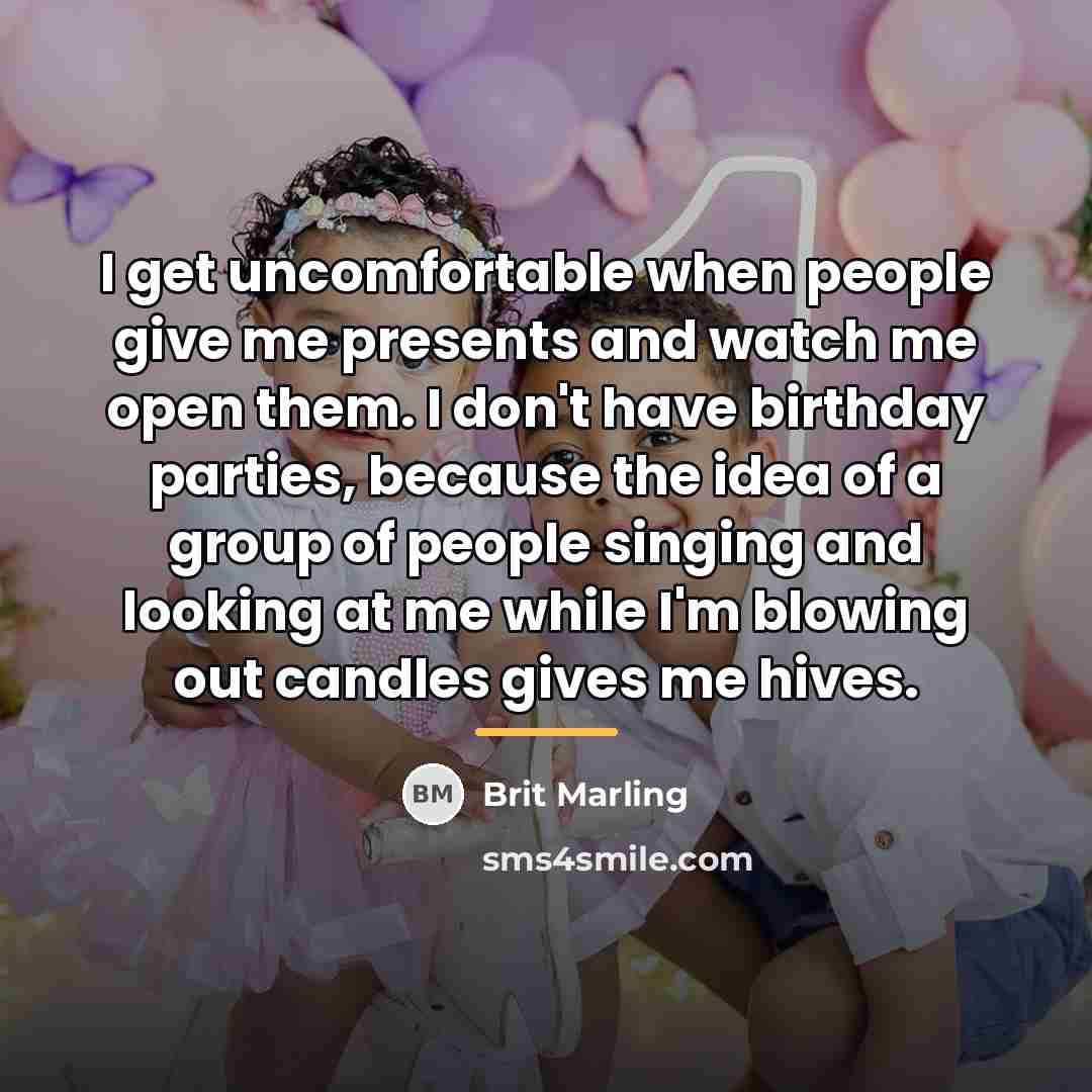 “I get uncomfortable when people give me presents and watch…” quote by Brit Marling