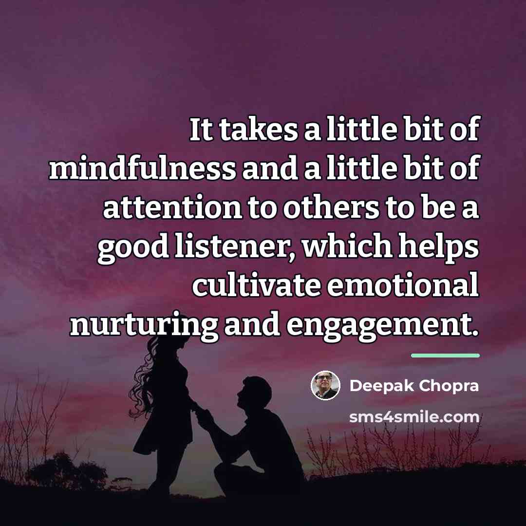 “It takes a little bit of mindfulness and a little…” quote by Deepak Chopra