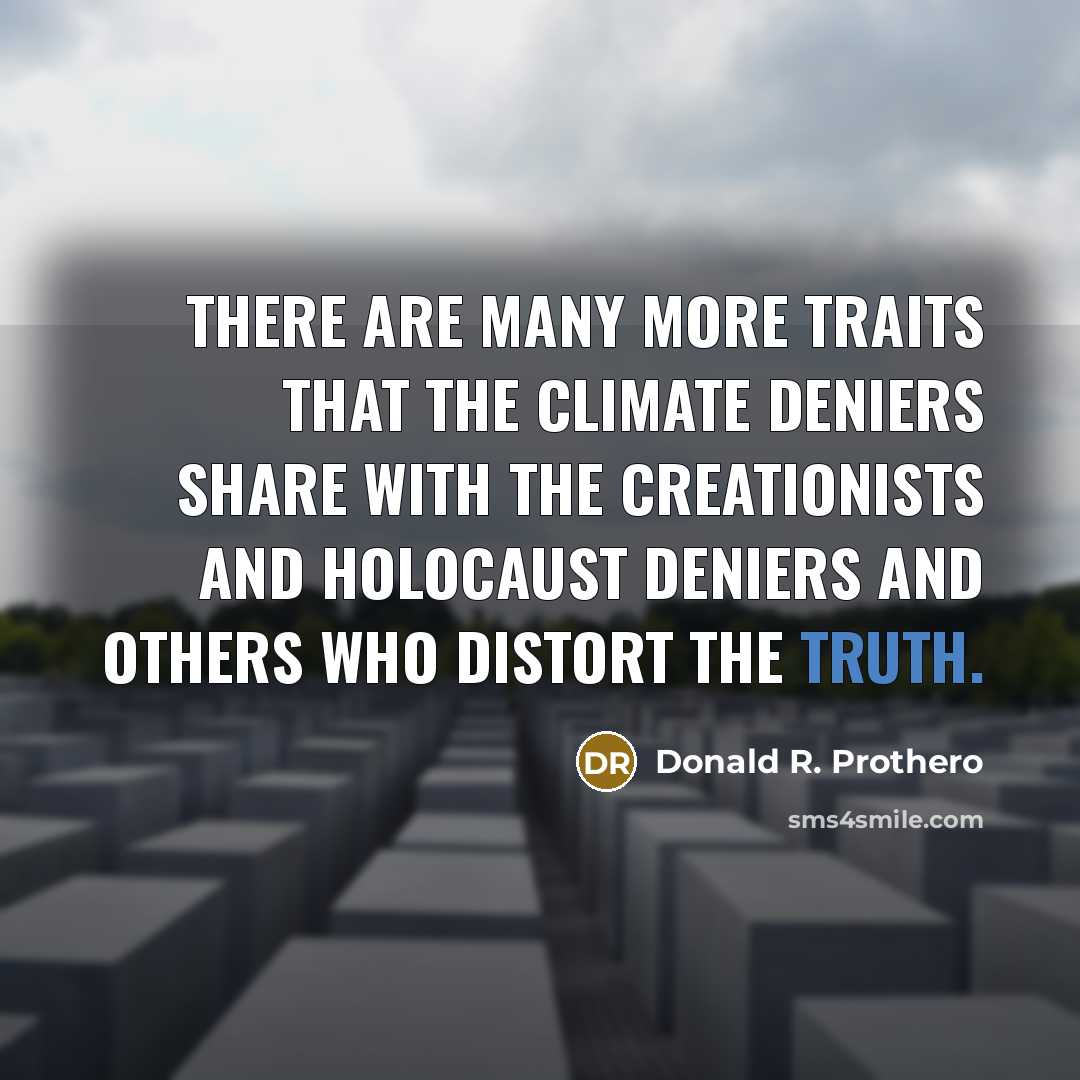 “There are many more traits that the climate deniers share…” quote by Donald R. Prothero
