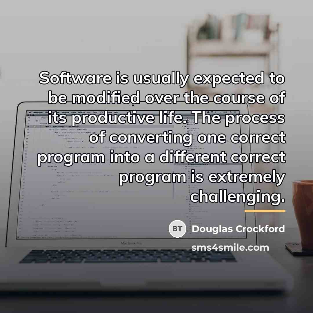 “Software is usually expected to be modified over the course…” quote by Douglas Crockford